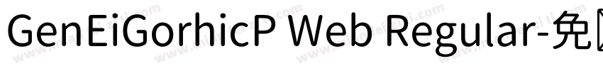 GenEiGorhicP Web Regular字体转换